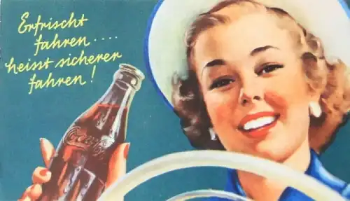 Coca-Cola &quot;Erfirscht fahren... heisst sicher fahren&quot; Werbeplakt 1952 Repro