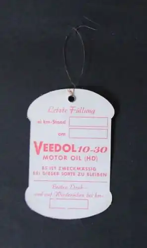 Veedol Ölwechsel-Werbeanhänger &quot;Letzte Füllung Veedol 10-30 Motor Oil&quot; 1953