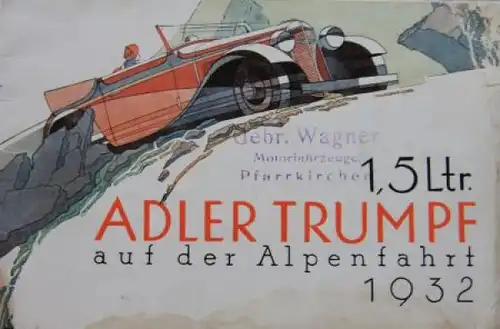 Adler Trumpf 1,5 Liter auf Alpenfahrt 1932 Reuters Motive Automobilprospekt