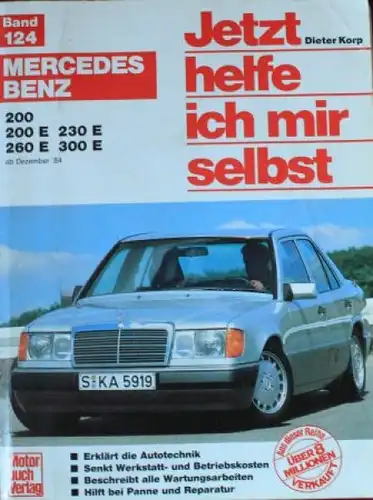 Korp &quot;Jetzt helfe ich mir selbst - Mercedes-Benz 200&quot; Reparaturhandbuch 1995 Band 124