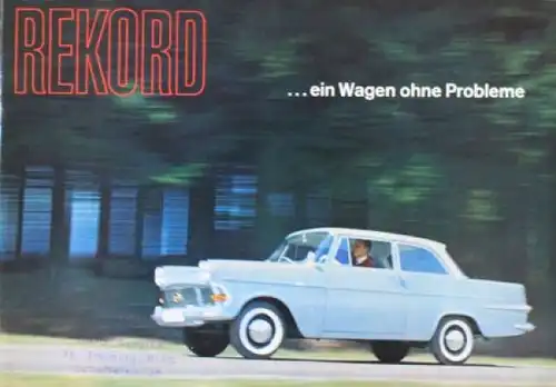 Opel Rekord &quot;Ein Wagen ohne Probleme&quot; 1961 Automobilprospekt