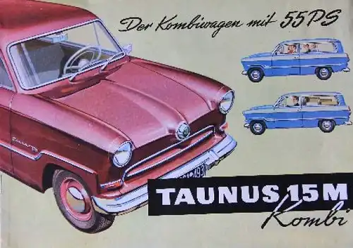 Ford Taunus 15 M Kombi Modellprogramm 1955 Automobilprospekt (8558)