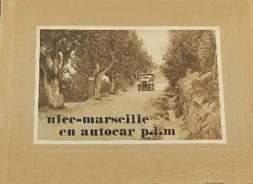 "Nice Marseille en Autocar" Frankreich-Reisebericht 1924 (9123)