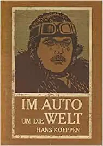 Koeppen "Im Auto um die Welt" Rennen New York-Paris 1909 Motorsport-Historie (9136)