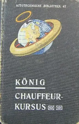 König "Chauffeurkurs" Fahrzeugtechnik 1915 (9331)