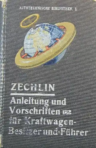 Zechlin "Anleitungen und Vorschriften für Kraftwagenbesitzer" Fahrzeugtechnik 1912 (9332)