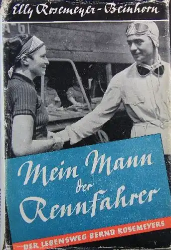 Beinhorn "Mein Mann der Rennfahrer" 1938 Rosemeyer-Biographie (9383)