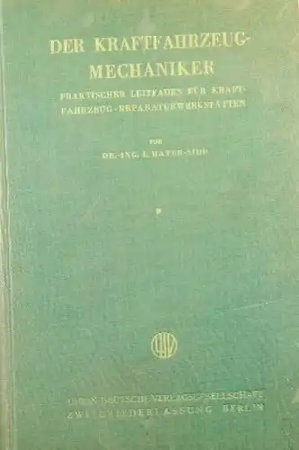 Mayer-Sidd "Der Kraftfahrzeugmechaniker" Fahrzeugtechnik 1934 (9418)