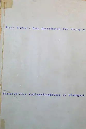 Schur "Das Autobuch für den Jungen" Autotechnik 1932 (9427)