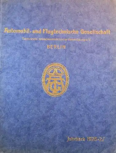 "Automobil- und Flugtechnische Gesellschaft Jahrbuch 1926-27" Fahrzeugtechnik 1927 (9439)