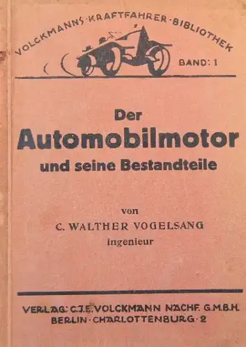 Vogelsang "Der Automobilmotor und seine Behandlung" Fahrzeugtechnik 1923 (9470)