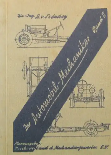 Szenasy "Der Automobil Mechaniker" Fahrzeugtechnik 1932 Band 2 (9551)
