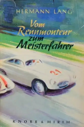 Lang "Vom Rennmonteur zum Meisterfahrer" 1952 Rennfahrer-Biographie (9631)