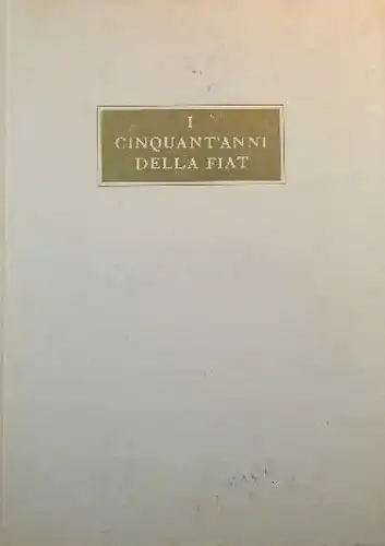 Mondadori "Cinquant anni della FIAT 1899 - 1949" Fiat-Historie 1951 (9863)