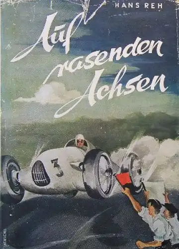 Reh "Auf rasender Achse" 1941 Motorrennsport-Historie (9875)