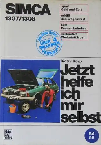 Korp "Simca 1307 - Jetzt helfe ich mir selbst" 1975 Reparatur-Handbuch Band 65 (1947)