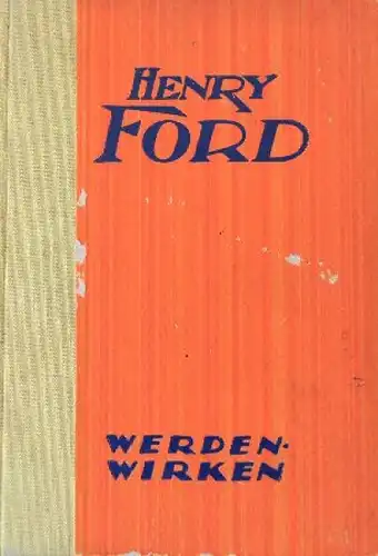Saager "Henry Ford - Werden und Wirken" Ford-Biographie 1922 (2113)
