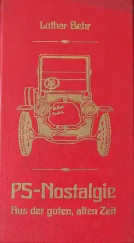 Behr "PS-Nostalgie - Aus der guten, alten Zeit" Automobil-Historie 1974 mit Autorenwidmung (2528)