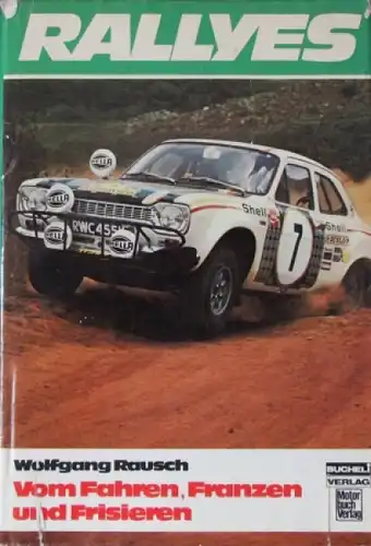 Rausch "Rallyes - Vom Fahren, Franzen und Frisieren" 1973 Rallye-Jahrbuch (2537)