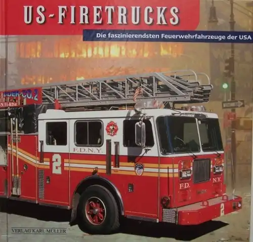 Wieczorek "US-Firetrucks - Feuerwehrfahrzeuge der USA" Feuerwehr-Historie 2002 (2890)
