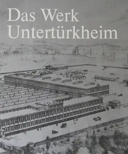 Mercedes-Benz "Das Werk Untertürkheim - Historischer Überblick" Mercedes-Historie 1983 (2836)