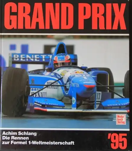 Schlang "Grand Prix 95 - Die Rennen zur Formel 1" 1995 Motorsport-Jahrbuch (2882)
