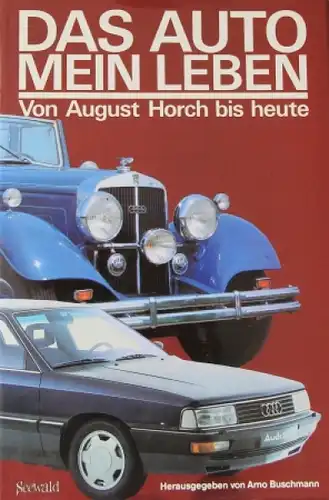 Buschmann "Das Auto, mein Leben - Von August Horch bis heute" Horch-Biographie 1983 (3387)