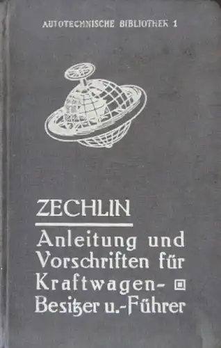 Zechlin "Anleitungen und Vorschriften für Kraftwagenbesitzer" Fahrzeugtechnik 1924 (3464)