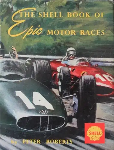 Roberts "The Shell Book of Epic Motor Races" 1964 Motorsport-Historie (3469)
