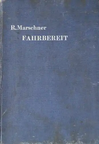 Marschner "Fahrbereit - Illustriertes Handbuch des Automobils" Fahrzeugtechnik 1927 (5022)