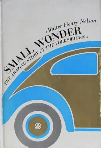 Nelson "Small Wonder - The amazing Story of the Volkswagen" VW-Historie 1965 (5075)