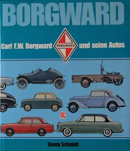 Schmidt "Borgward und seine Autos" Borgward-Firmen-Historie 1986 (5171)