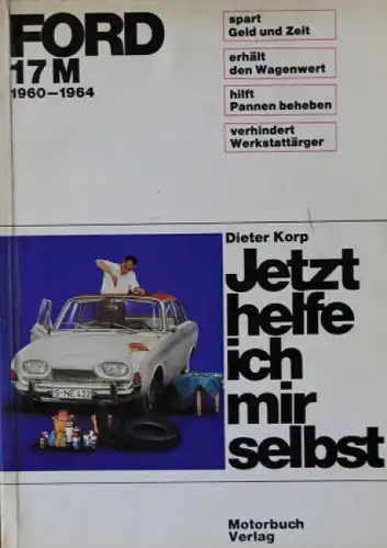 Korp "Ford 17 M 1960-64 Jetzt helfe ich mir selbst" 1965 Reparaturhandbuch (5551)