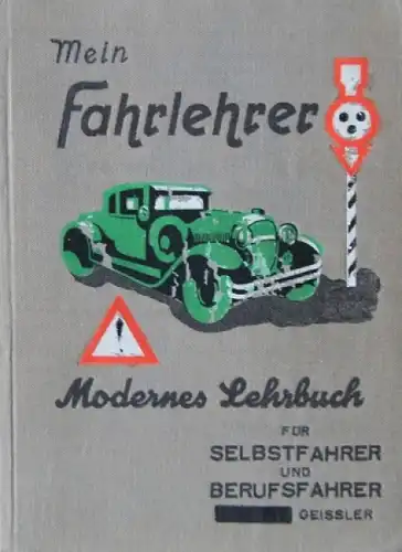 Geissler "Mein Fahrlehrer" Fahrzeugtechnik 1929 (5496)