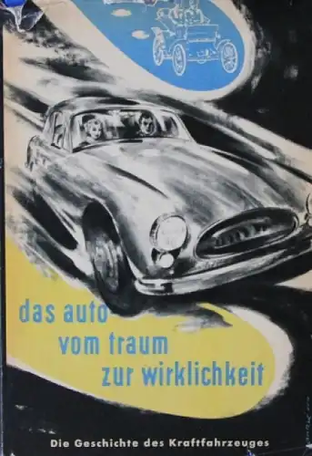 Schulz-Witthun "Das Auto - Vom Traum zur Wirklichkeit" Fahrzeug-Historie 1957 (5509)