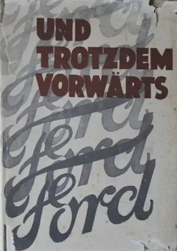 Ford "Und trotzdem vorwärts!" Ford-Biographie 1930 (5516)