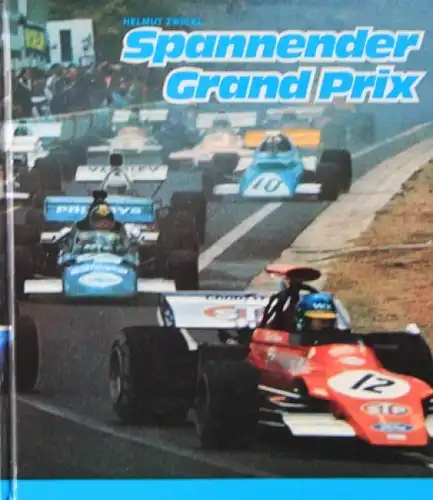 Zwickl "Spannender Grand Prix - Große Rennfahrer und ihre Siege" 1973 Motorsport-Historie (5553)