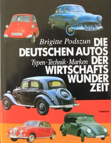Podszun "Die Deutschen Autos der Wirtschaftswunderzeit" Fahrzeug-Historie 1984 (8507)