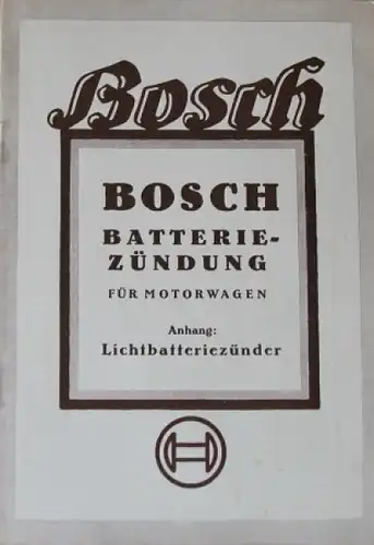 Bosch "Batteriezündung für Motorwagen" Fahrzeugtechnik 1931 (9825)