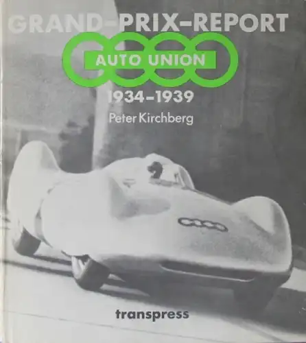 Kirchberg "Grand Prix Report - Auto-Union 1934 bis 1939" Motorsport-Historie 1984 (0046)