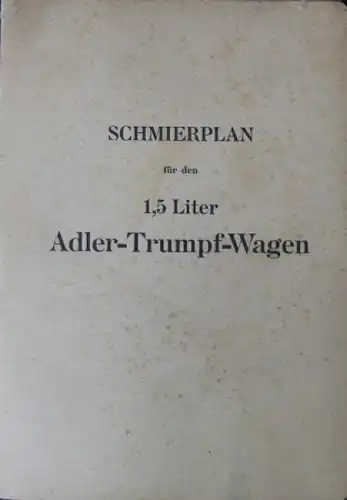 Adler Trumpf 1,5 Liter Schmierplan 1931 Betriebsanleitung (0671)