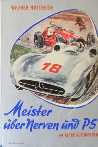 Nostheide "Meister über Nerven und PS - 60 Jahre Autorennen" 1955 Motorsport-Historie (0805)