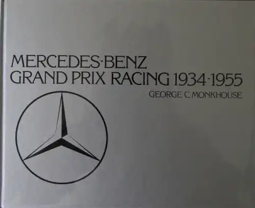 Monkhouse "Mercedes-Benz Grand Prix Racing 1934-1955" Mercedes-Rennsport-Historie 1983 (0480)