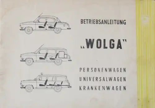 Wolga GAZ 21 PKW und Krankenwagen 1962 Betriebsanleitung (1562)