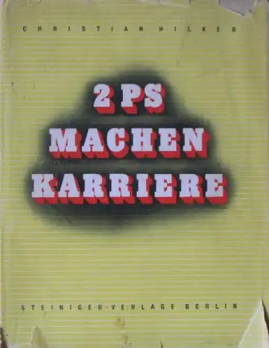 Hilker "2 PS machen Karriere" Borgward-Biographie 1941 (1505)