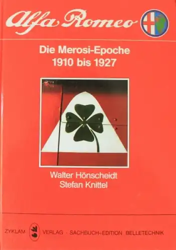 Hönscheidt "Alfa Romeo - Die Merosi Epoche 1910-1927" Alfa-Romeo Historie 1986 (3368)