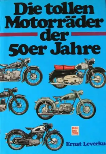 Leverkus "Die tollen Motorräder der 50er Jahre" Motorrad-Historie 1987 (6445)
