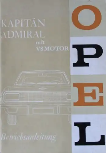 Opel Kapitän Admiral mit V8 Motor 1965 Betriebsanleitung (6701)
