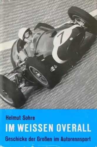 Sohre "Im weißen Overall" 1964 Motorsport-Historie (7848)