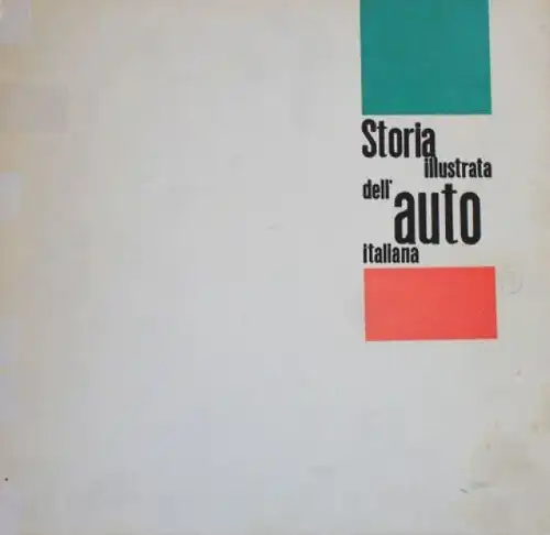 Pagano "Storia illustrata dell'auto italiana" Italienische Fahrzeughistorie 1962 (0849)